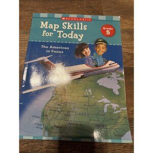 Teacher Resource Workbook Map Skills for Today: Grade 5 Scholastic Homeschool